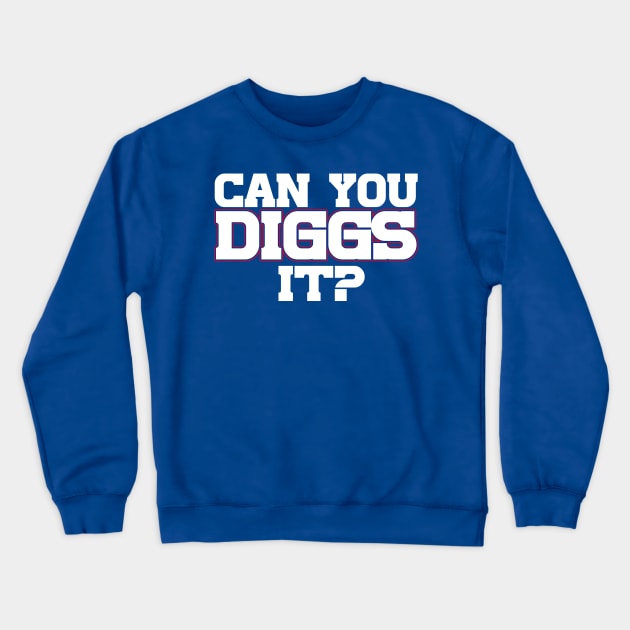 Can You Diggs It? Crewneck Sweatshirt by Table Smashing
